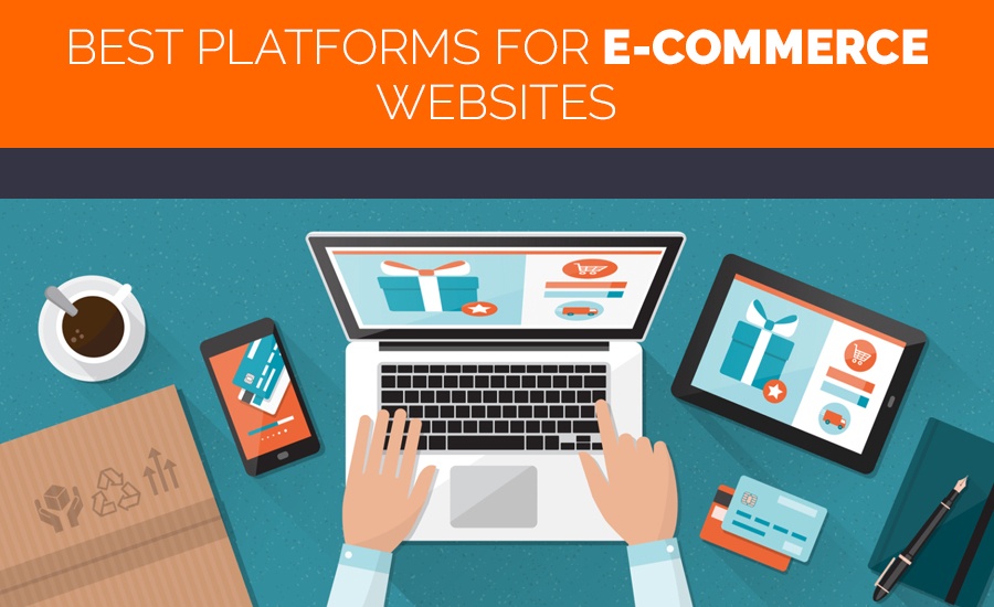 Best Platforms For E-Commerce Websites