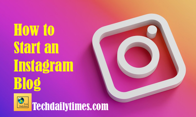 How to Start an Instagram Blog