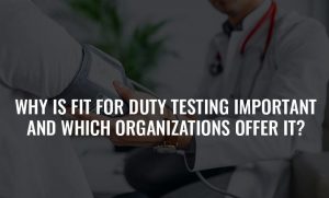 Fit for Duty testing